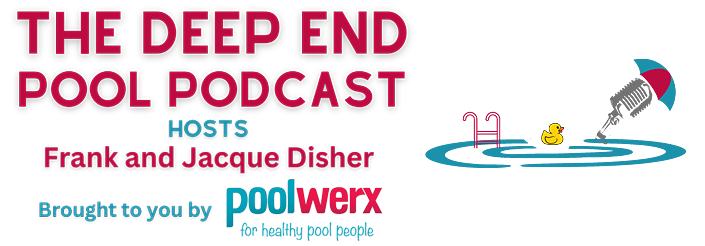 The Deep End Pool Podcast - Maintenance & Tips